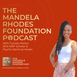 Episode 2: Why Africa needs healed leaders with Tumelo Moreri